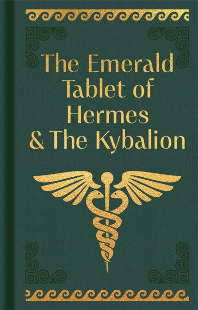 Emerald Tablet Of Hermes The Kybalion By Trismegistus, Hermes