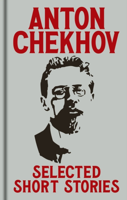 Anton Chekhovs Selected Short Stories