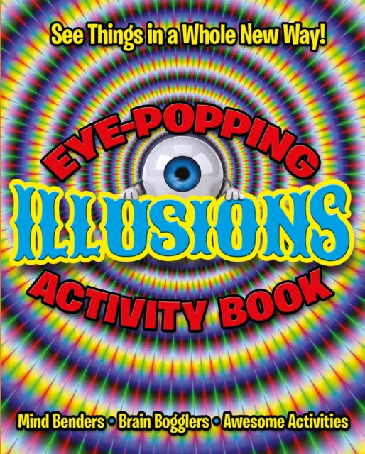 Eye Popping Illusions Activity Book