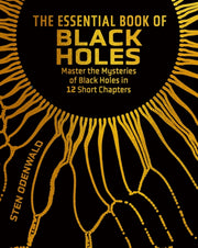 Essential Book Of Black Holes By Odenwald, Sten