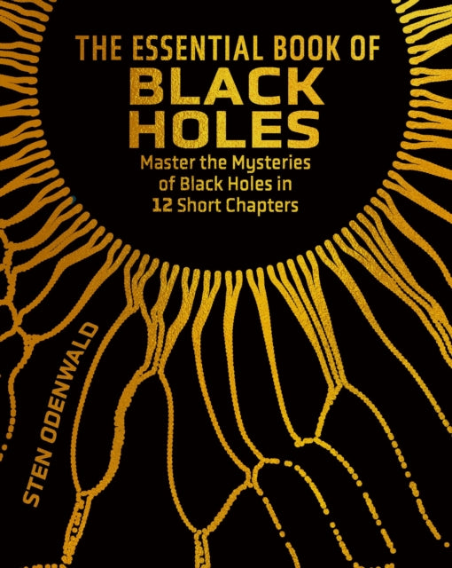 Essential Book Of Black Holes By Odenwald, Sten