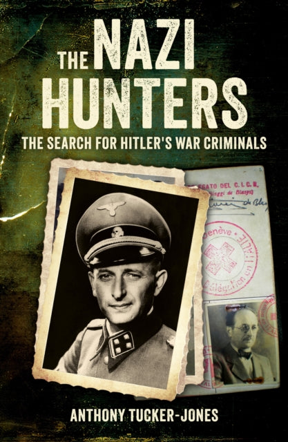 Nazi Hunters By Tucker-jones, A
