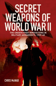 Secret Weapons Of World War Ii By Mcnab, Chris