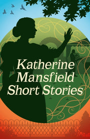 Katherine Mansfield Short Stories By Mansfield, Katherine