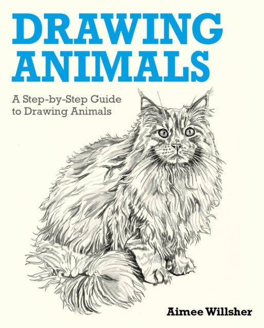 Drawing Animals By Willsher, Aimee