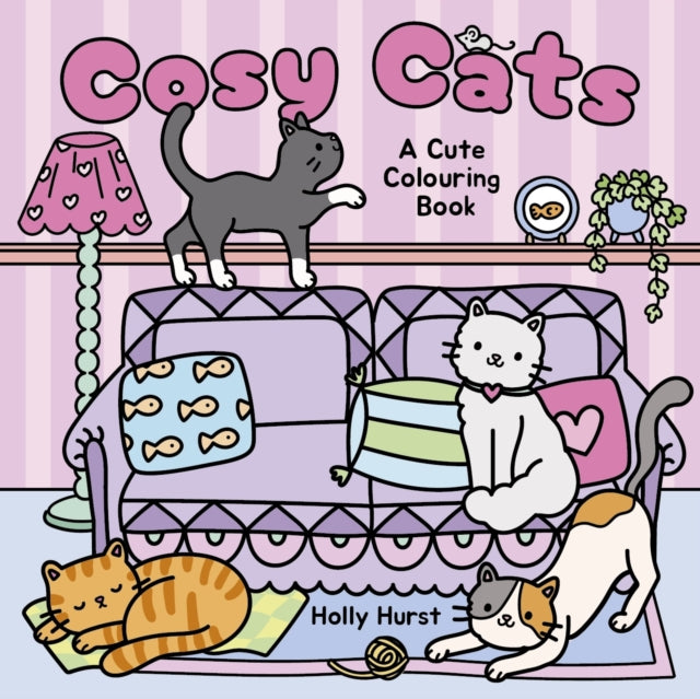 Cosy Cats Cute Colouring Book By Hurst, Holly