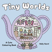 Tiny Worlds Cute Colouring Book By Hurst, Holly (ill)