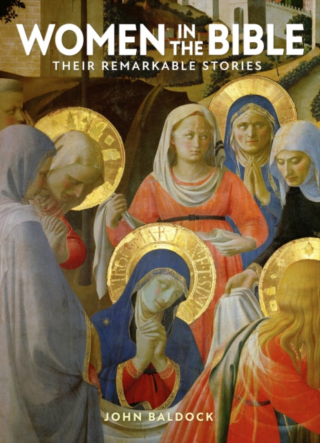 Women In The Bible By Baldock, John