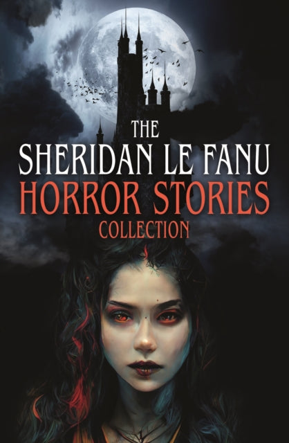 Horror Stories Collection By Fanu, Sheridan Le