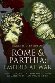 Rome & Parthia Empires At War