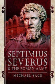 Septimius Severus & The Roman Army