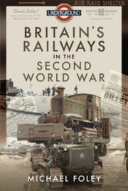 Britains Railways In/second World War