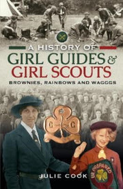 History Of Girl Guides & Girl Scouts By Cook, Julie