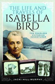 Life & Travels Of Isabella Bird By Hill-murphy, Jacki