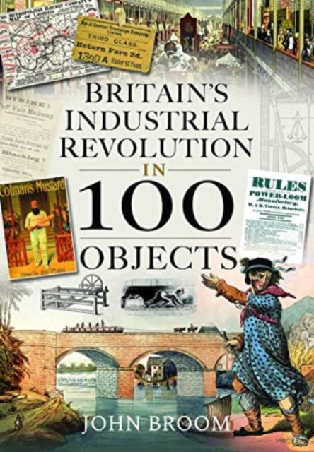 Britains Industrial Revolution In 100 Ob
