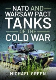 Nato & Warsaw Pact Tanks Of The Cold War By Green, Michael
