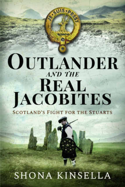 Outlander & The Real Jacobites By Kinsella, Shona
