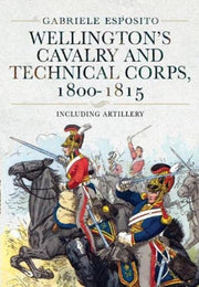 Wellingtons Cavalry & Technical Corps 18