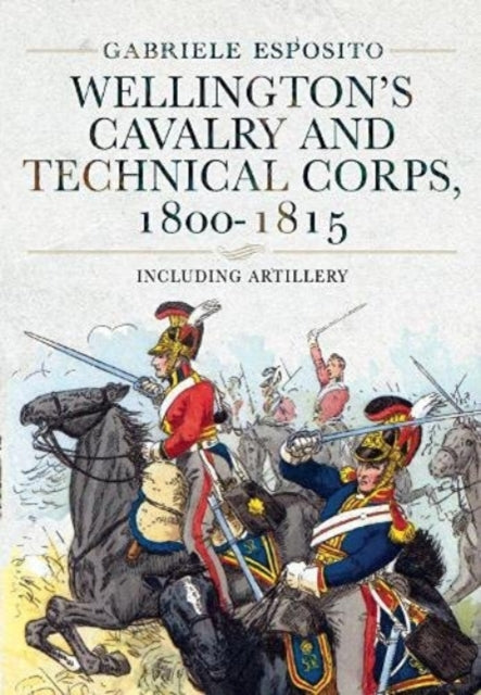 Wellingtons Cavalry & Technical Corps 18