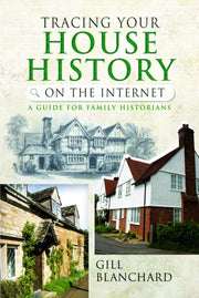 Tracing Your House History On The Intern By Blanchard, Gill