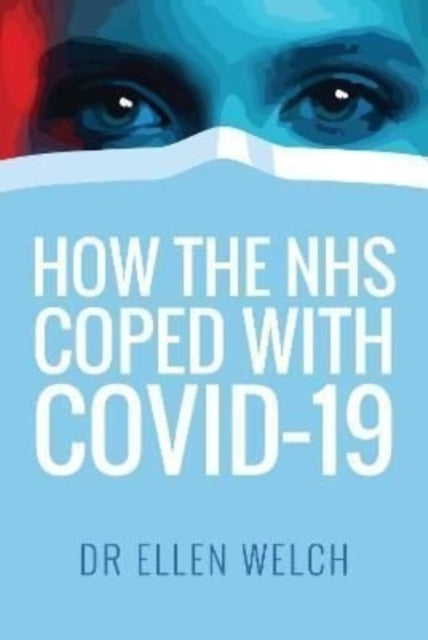 How The Nhs Coped With Covid-19