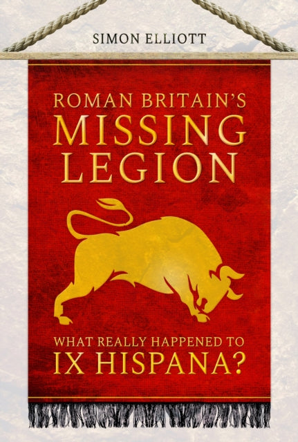 Roman Britains Missing Legion