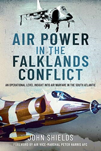 Air Power In The Falklands Conflict By Shields, John