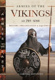Armies Of The Vikings Ad 793-1066 By Esposito, Gabriele