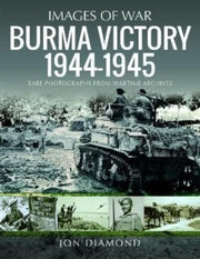 Burma Victory 1944-1945
