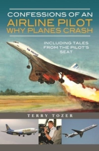 Confessions Of An Airline Pilot By Tozer, Terry