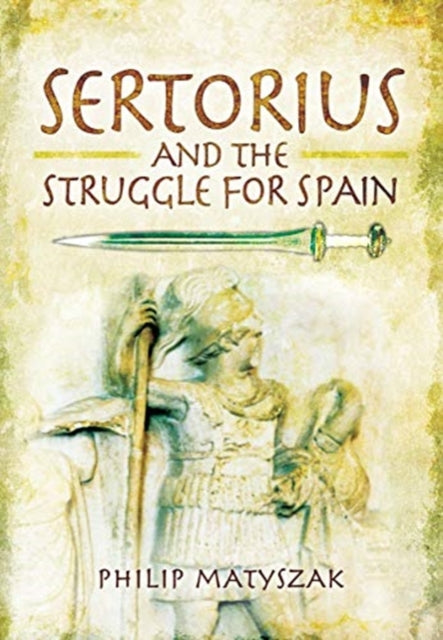 Sertorius & The Struggle For Spain