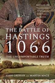 Battle Of Hastings 1066 The Uncomfortabl