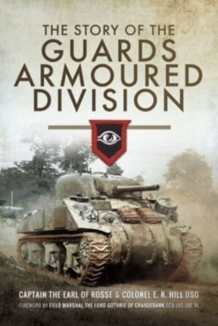 Story Of The Guards Armoured Division By Hill, E.r.