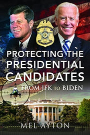 Protecting The Presidential Candidates