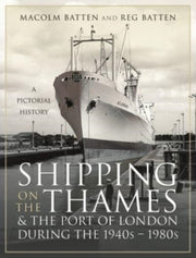 Shipping On The Thames & Port Of London By Batten, Malcolm