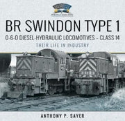 Br Swindon Type 1 0-6-0 Diesel-hydraulic By Sayer, Anthony P