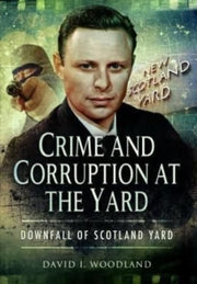Crime & Corruption At The Yard