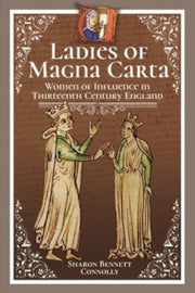Ladies Of Magna Carta By Connolly, Sharon B