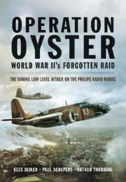 Operation Oyster Ww Iis Forgotten Raid