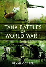 Tank Battles Of World War I By Cooper, Bryan