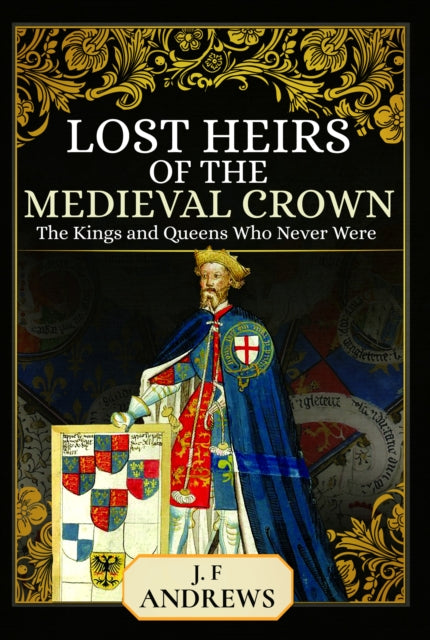 Lost Heirs Of The Medieval Crown