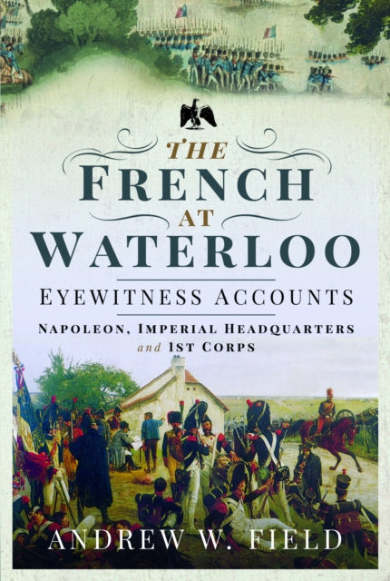 French At Waterloo Eyewitness Accounts