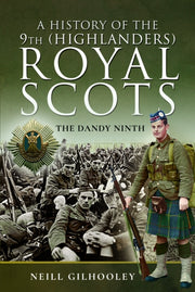 History Of The 9th Highlanders Royal Sco By Gilhooley, Neill