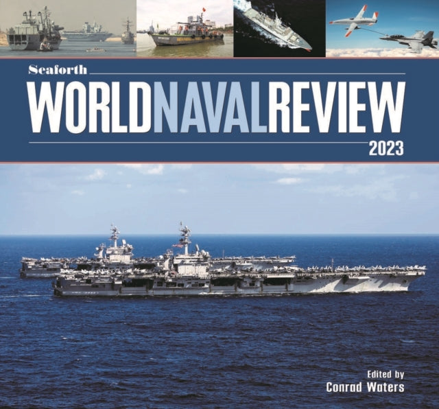 Seaforth World Naval Review 2023