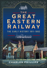 Great Eastern Railway The Early History