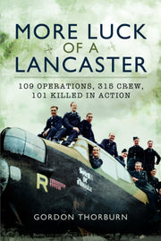 More Luck Of A Lancaster By Thorburn, Gordon
