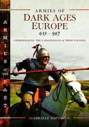 Armies Of Dark Ages Europe 613-987 By Esposito, Gabriele