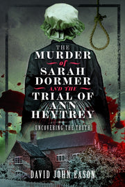 Murder Of Sarah Dormer/trial Of Ann Hayt By Eason, David John