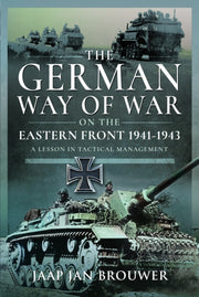 German Way Of War On The Eastern Front By Brouwer, Jaap Jan
