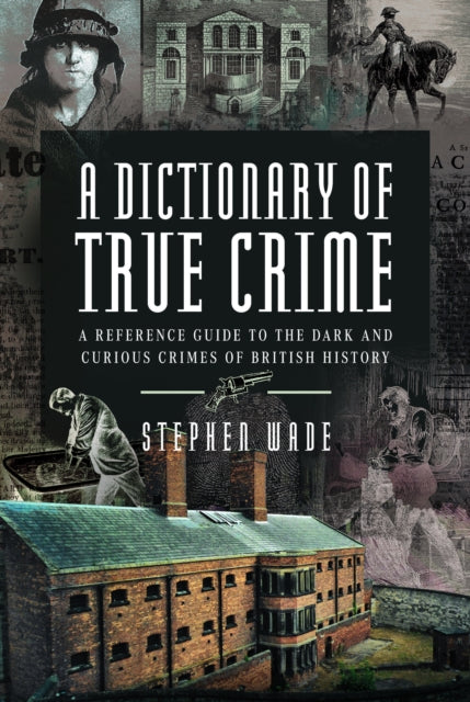 Dictionary Of True Crime